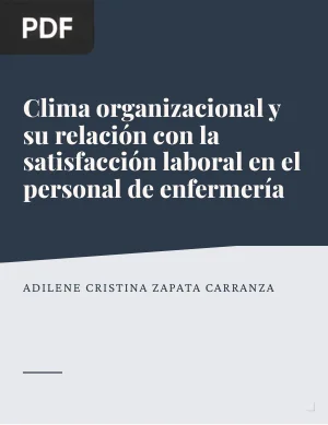 Clima organizacional y su relación con la satisfacción laboral en el personal de enfermería