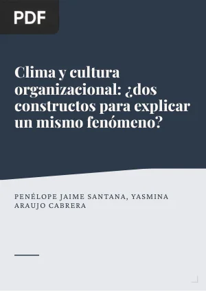 Clima y cultura organizacional: ¿dos constructos para explicar un mismo fenómeno?