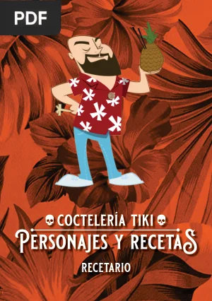Coctelería Tiki: Personajes y Recetas