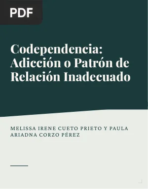 Codependencia: una Adicción o un Patrón de Relación Inadecuado