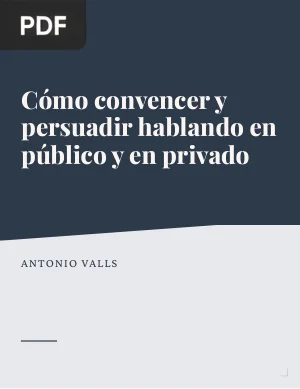 Cómo convencer y persuadir hablando en público y en privado