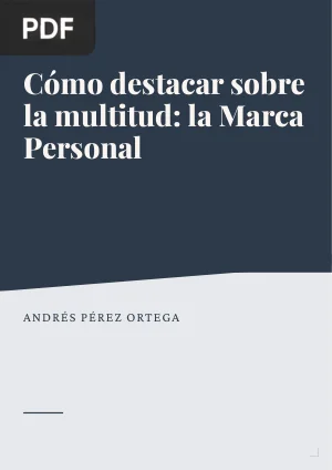 Cómo destacar sobre la multitud: la Marca Personal