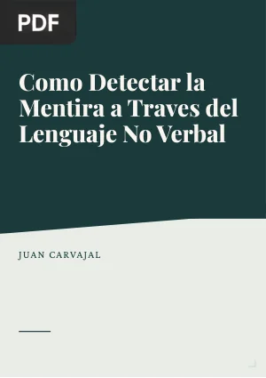 ¿Cómo detectar la mentira a través del lenguaje no verbal?