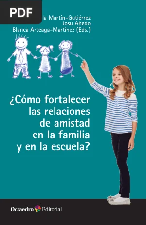 ¿Cómo fortalecer las relaciones de amistad en la familia y en la escuela?