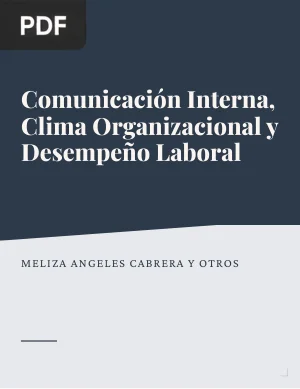 Comunicación interna, clima organizacional y desempeño laboral