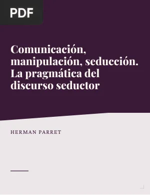Comunicación, manipulación, seducción. La pragmática del discurso seductor