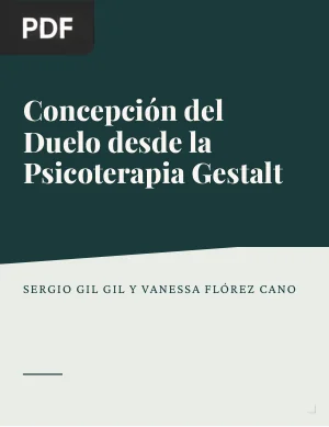Concepción del Duelo desde las Bases Teóricas de la Psicoterapia Gestalt