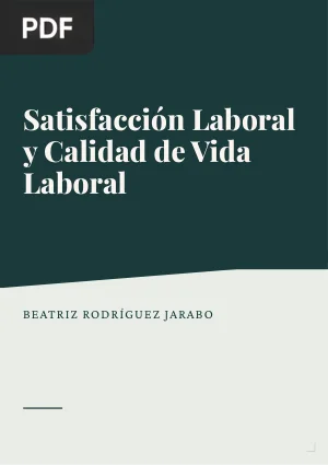 Condiciones de Trabajo, Satisfacción Laboral y Calidad de Vida Laboral
