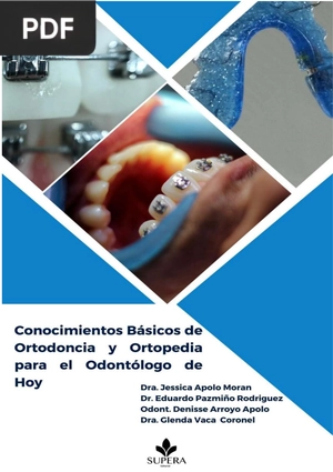 Conocimientos Básicos de Ortodoncia y Ortopedia para el Odontólogo de Hoy