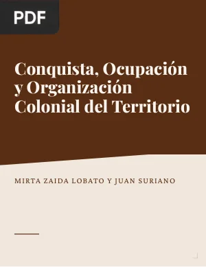 Conquista, ocupación y organización colonial del territorio