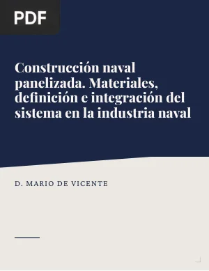 Construcción naval panelizada. Materiales, definición e integración del sistema en la industria naval