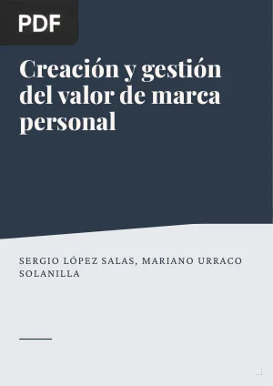 Creación y gestión del valor de marca personal en el nuevo escenario laboral