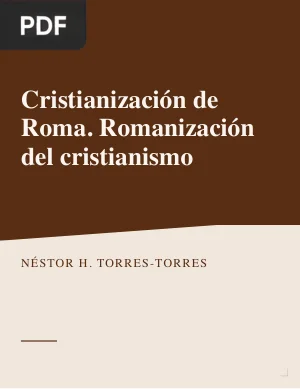 Cristianización de Roma y romanización del cristianismo
