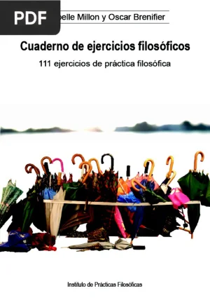 Cuaderno de ejercicios filosóficos: 111 ejercicios de práctica filosófica