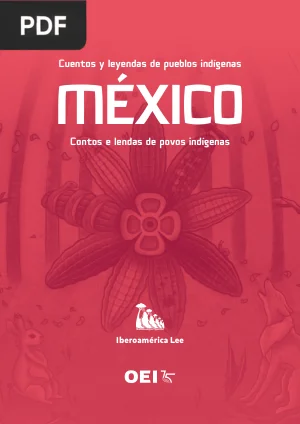 Cuentos y leyendas de pueblos indígenas: México