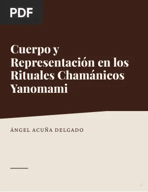 Cuerpo y representación en los rituales chamánicos yanomami