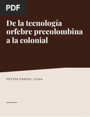 De la tecnología orfebre precolombina a la colonial