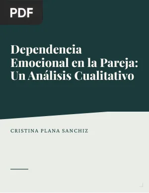 Dependencia Emocional en la Pareja: Un Análisis Cualitativo