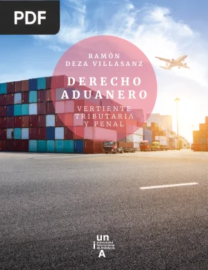 Derecho Aduanero. Vertiente tributaria y penal