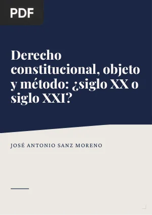 Derecho constitucional, objeto y método: ¿siglo XX o siglo XXI?