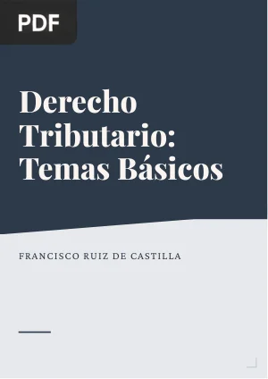 Derecho Tributario: Temas Básicos
