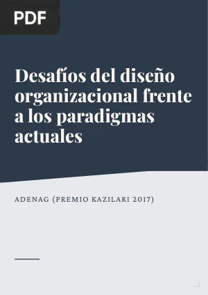 Desafíos del diseño organizacional frente a los paradigmas actuales en las organizaciones