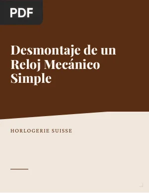 Desmontaje de un Reloj Mecánico Simple