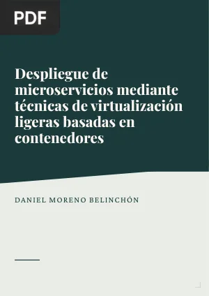Despliegue de microservicios mediante técnicas de virtualización ligeras basadas en contenedores
