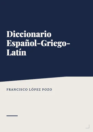 Diccionario Español-Griego-Latín