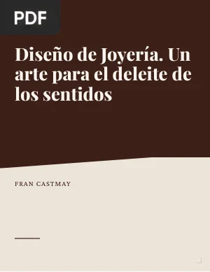 Diseño de Joyería. Un arte para el deleite de los sentidos
