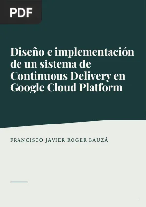 Diseño e implementación de un sistema de Continuous Delivery en Google Cloud Platform