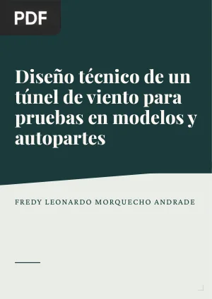 Diseño técnico de un túnel de viento para pruebas en modelos y autopartes