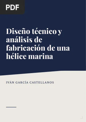 Diseño técnico y análisis de fabricación de una hélice marina