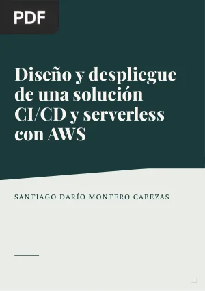 Diseño y despliegue de una solución CI/CD y serverless con AWS