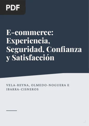 E-commerce: Experiencia, Seguridad, Confianza y Satisfacción
