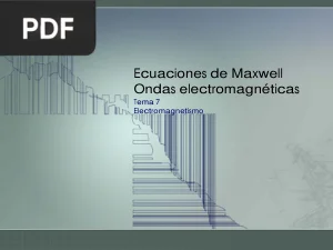 Ecuaciones de Maxwell y ondas electromagnéticas