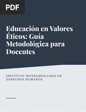 Educación en Valores Éticos: Guía Metodológica para Docentes