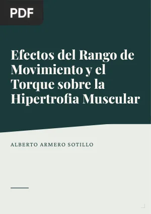 Efectos del Rango de Movimiento y el Torque sobre la Hipertrofia Muscular