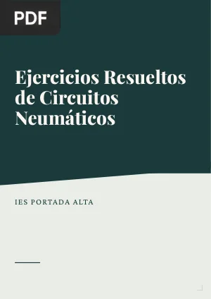 Ejercicios Resueltos de Circuitos Neumáticos