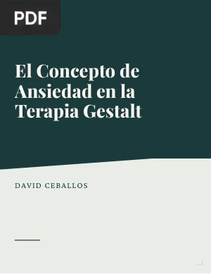 El Concepto de Ansiedad en la Terapia Gestalt