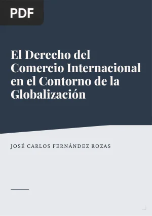 El Derecho del comercio internacional en el contorno de la globalización