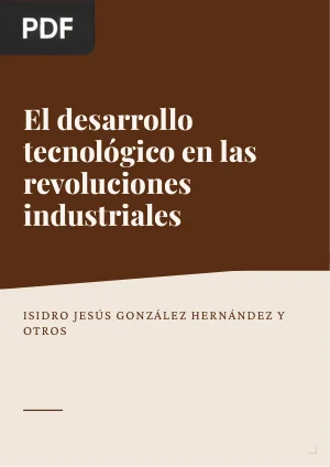 El desarrollo tecnológico en las revoluciones industriales