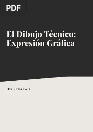 El Dibujo Técnico: Expresión y Comunicación Gráfica