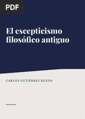 El escepticismo filosófico antiguo y el problema de la justificación epistémica