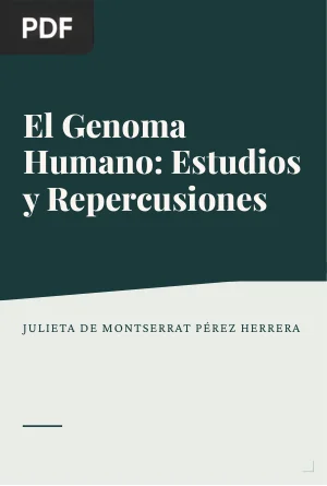 El Genoma Humano: Estudios y Repercusiones