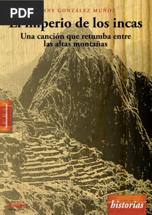 El imperio de los incas: una canción que retumba entre las altas montañas