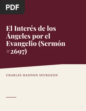 El Interés de los Ángeles por el Evangelio (Sermón #2697)