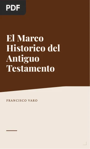 El marco histórico del Antiguo Testamento. Perspectivas actuales