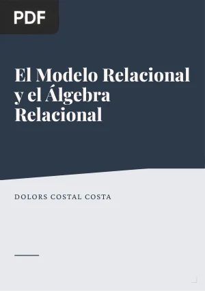 El Modelo Relacional y el Álgebra Relacional