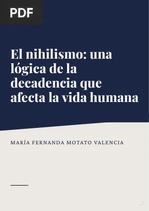 El nihilismo: una lógica de la decadencia que afecta la vida humana